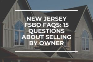 New Jersey FSBO FAQs 15 Questions About Selling By Owner