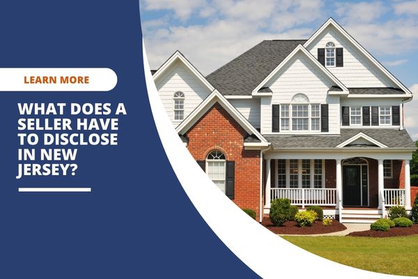 What Does a Seller Have to Disclose in New Jersey