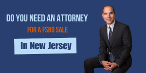 Do You Need an Attorney for a FSBO Sale in New Jersey?