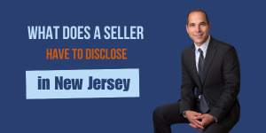 What Does a Seller Have to Disclose in New Jersey?